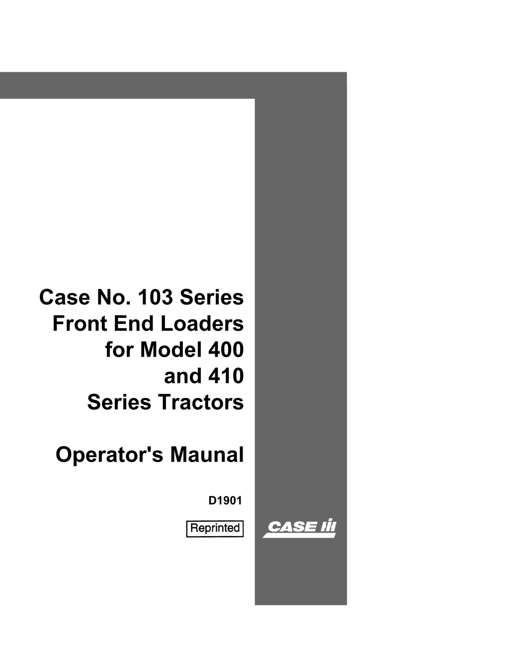 case no 103 series front end loaders for model 400 l.w