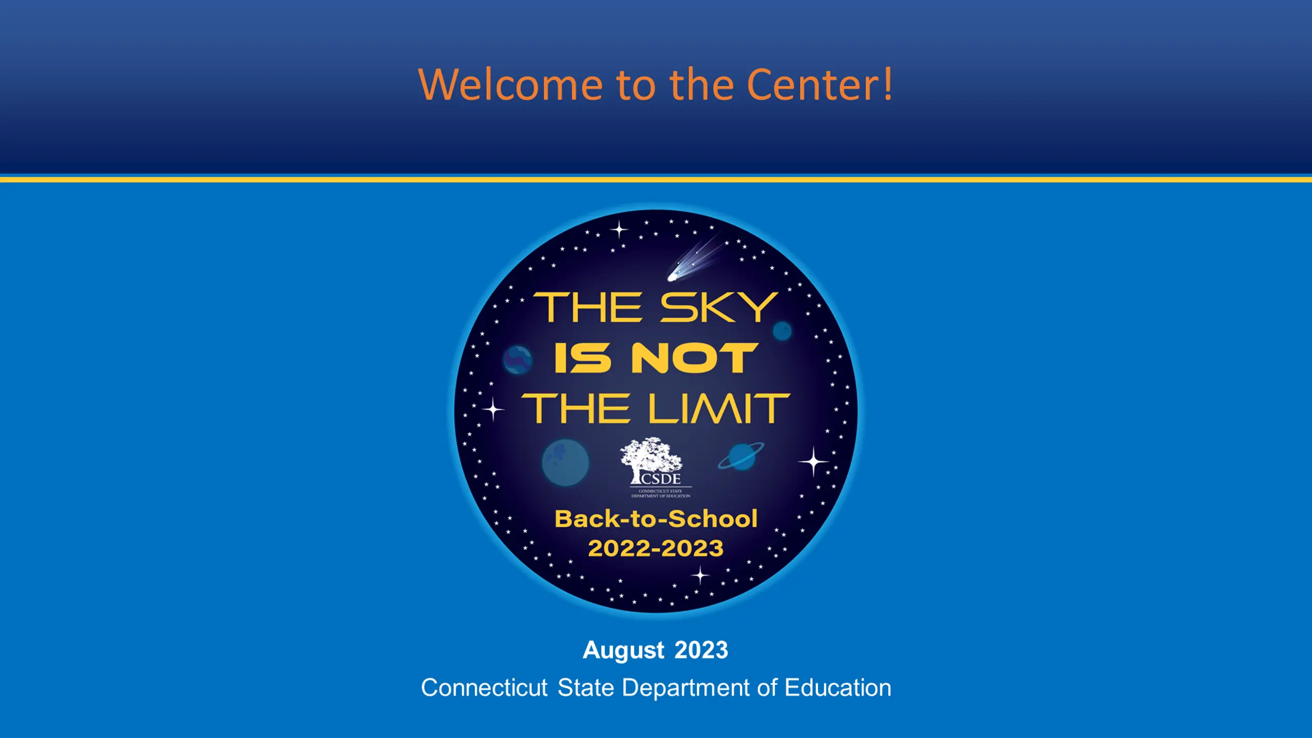 Welcome to the Center! Connecticut State Department of Education
