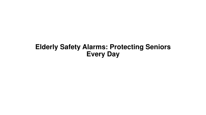 elderly safety alarms protecting seniors every day n.w