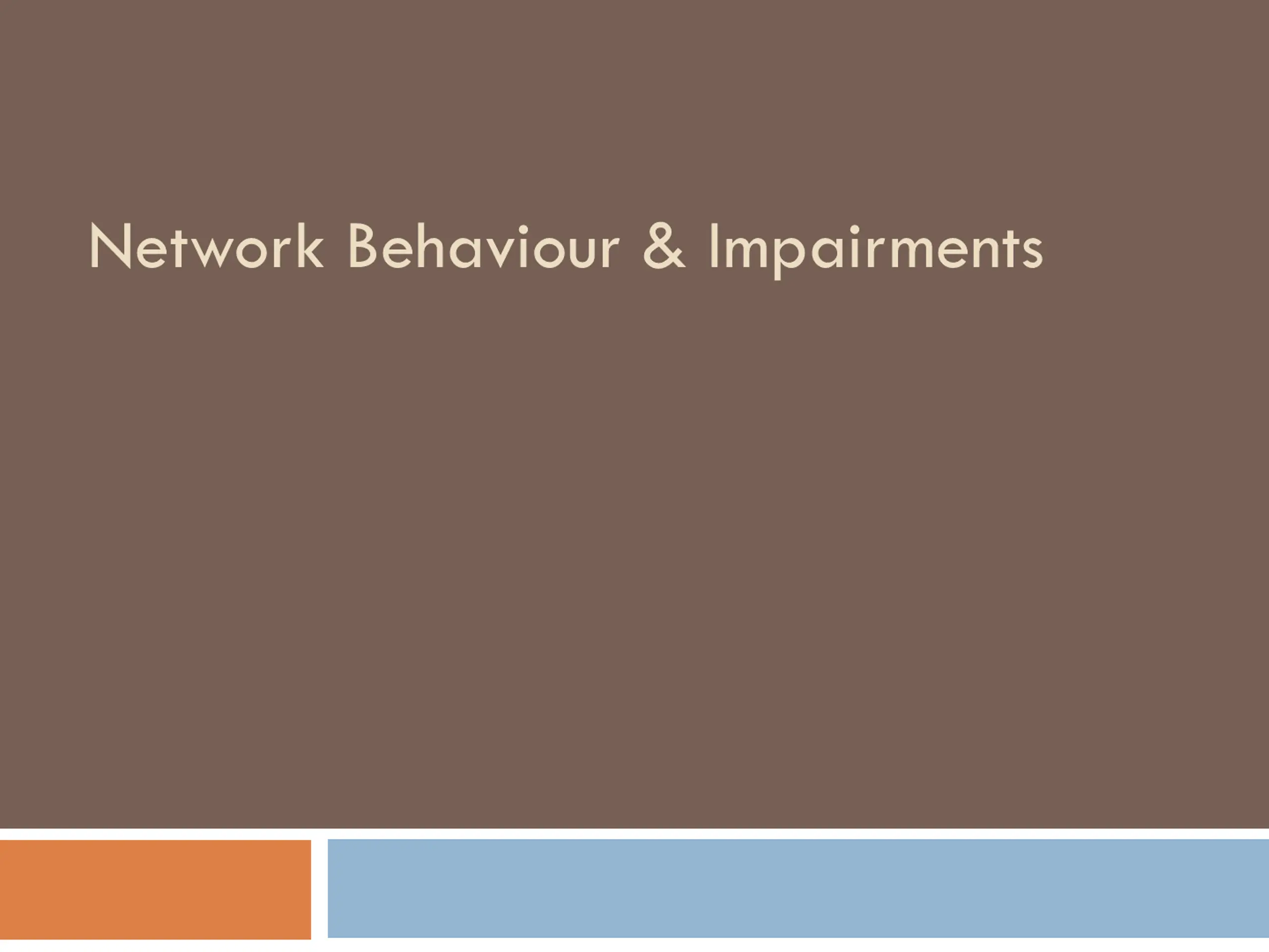 Network Behaviour & Impairments
