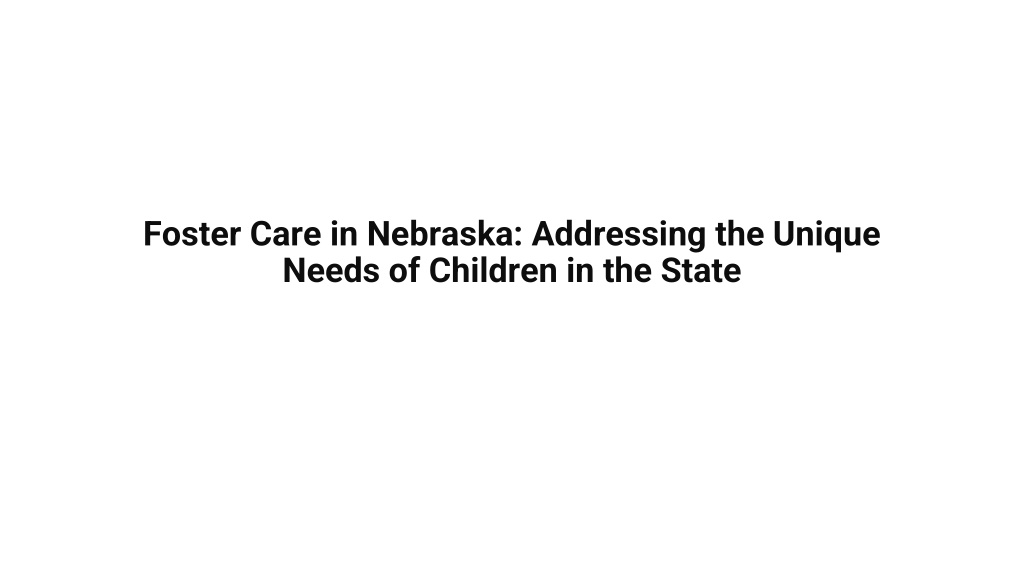 foster care in nebraska addressing the unique l.w