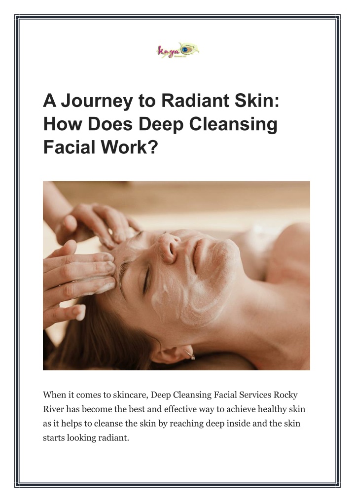 a journey to radiant skin how does deep cleansing n.w