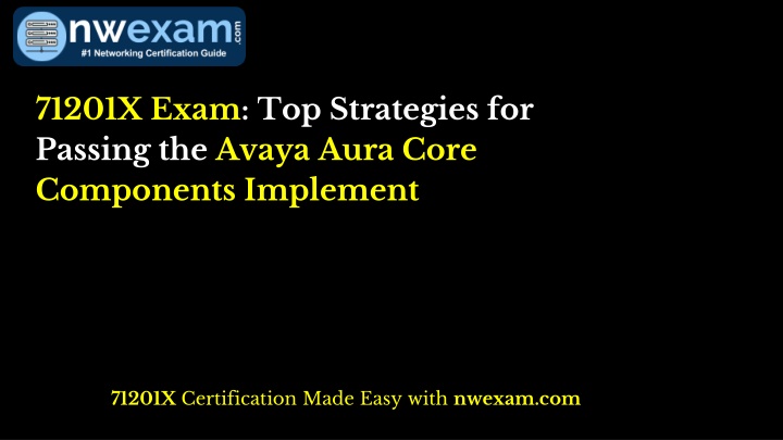 71201x exam top strategies for passing the avaya n.w