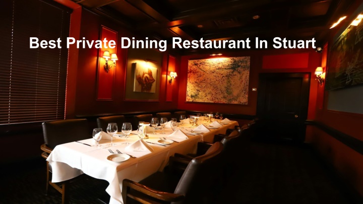 best private dining restaurant in stuart n.w